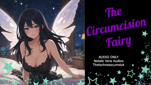 The circumcision fairy | audio roleplay preview xnxx